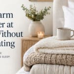 How to Stay Warm in Winter at Night Without Overheating