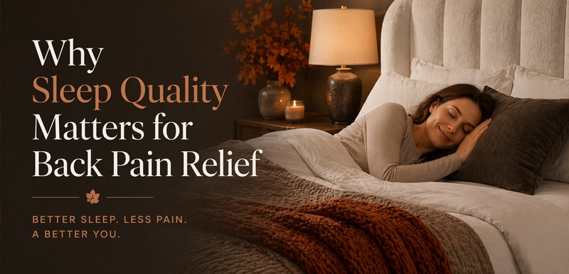 Why Sleep Quality Matters for Back Pain Relief